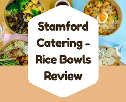 Stamford Catering Rice Bowls Review